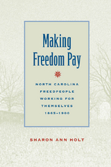 Making Freedom Pay -  Sharon Ann Holt