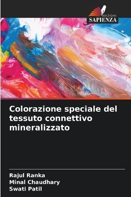 Colorazione speciale del tessuto connettivo mineralizzato - Rajul Ranka, Minal Chaudhary, Swati Patil