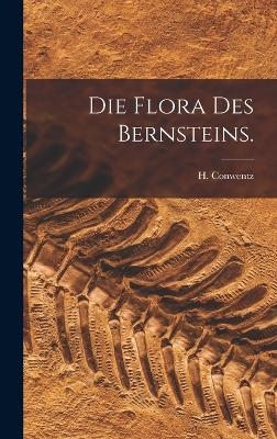 Die Flora des Bernsteins. - H Conwentz