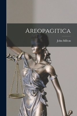 Areopagitica - John Milton