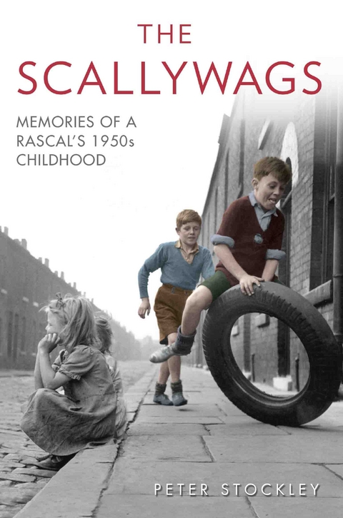 The Scallywags - Memories of a Rascal's 1950's Childhood - Peter Stockley