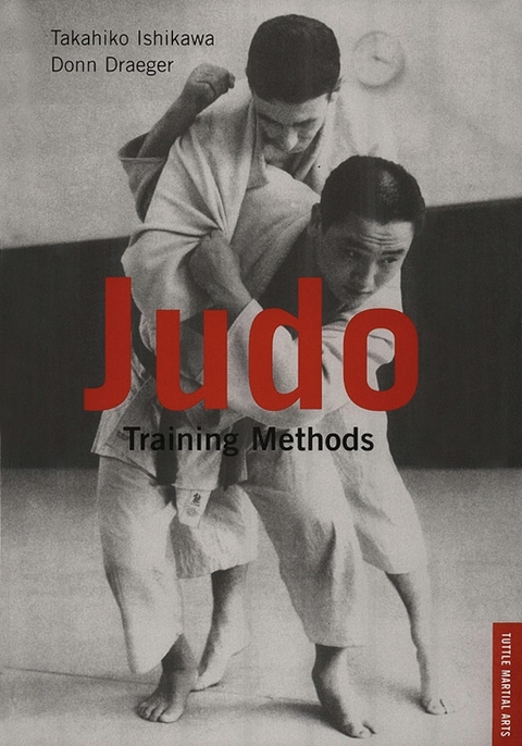 Judo Training Methods -  Donn F. Draeger,  Takahiko Ishikawa