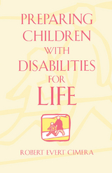 Preparing Children With Disabilities for Life -  Robert Evert Cimera