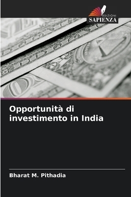 Opportunità di investimento in India - Bharat M Pithadia