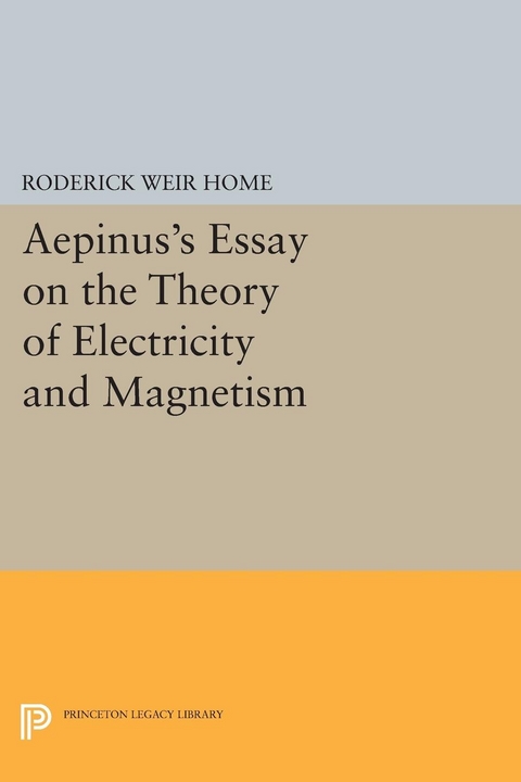 Aepinus's Essay on the Theory of Electricity and Magnetism -  Roderick Weir Home