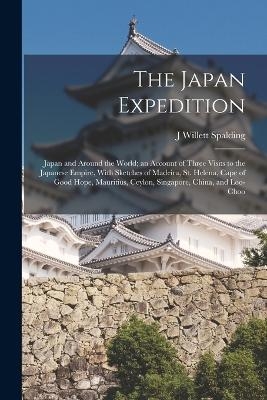 The Japan Expedition - J Willett Spalding