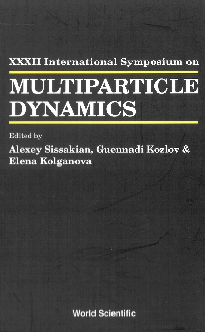 MULTIPARTICLE DYNAMICS - 