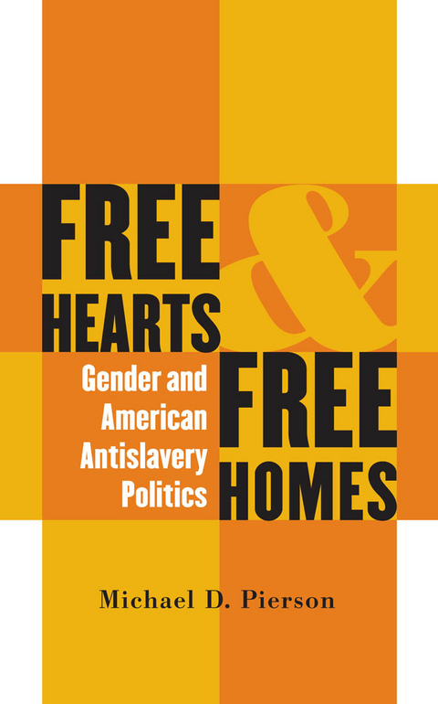 Free Hearts and Free Homes - Michael D. Pierson