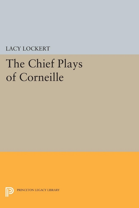 Chief Plays of Corneille - Pierre Corneille