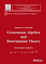 Grassmann Algebra and Determinant Theory - Tamara G Stryzhak