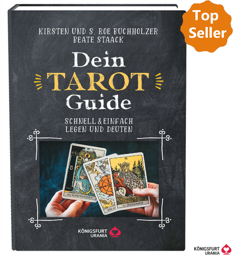 Dein Tarot Guide -Schnell &amp; einfach legen und deuten - Beate Staack, Roe Buchholzer, Kirsten Buchholzer