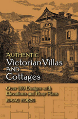 Authentic Victorian Villas and Cottages -  Isaac H. Hobbs