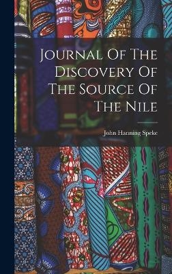 Journal Of The Discovery Of The Source Of The Nile - John Hanning Speke