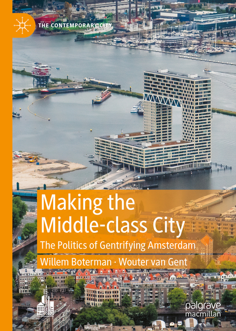 Making the Middle-class City - Willem Boterman, Wouter van Gent