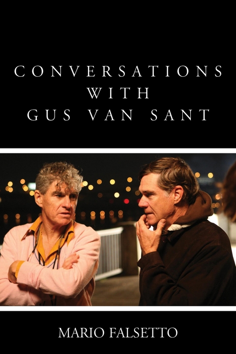 Conversations with Gus Van Sant -  Mario Falsetto