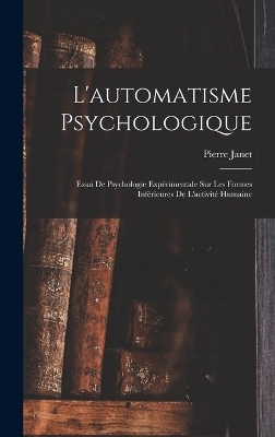 L'automatisme Psychologique - Pierre Janet