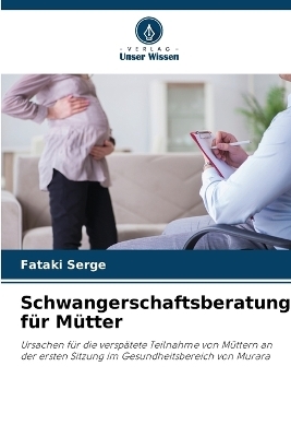 Schwangerschaftsberatung für Mütter - Fataki Serge