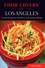 Food Lovers' Guide to(R) Los Angeles -  Cathy Chaplin