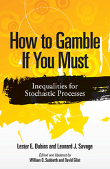 How to Gamble If You Must -  Lester E. Dubins,  Leonard J. Savage