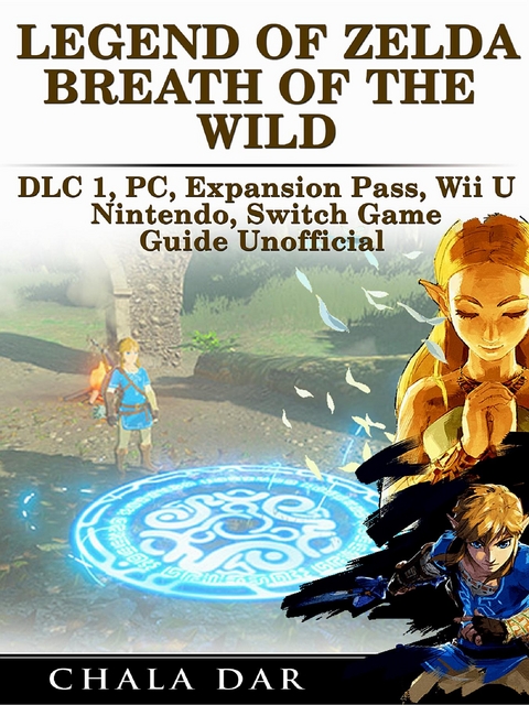 Legend of Zelda Breath of the Wild DLC 1, PC, Expansion Pass, Wii U, Nintendo Switch Game Guide Unofficial -  Chala Dar