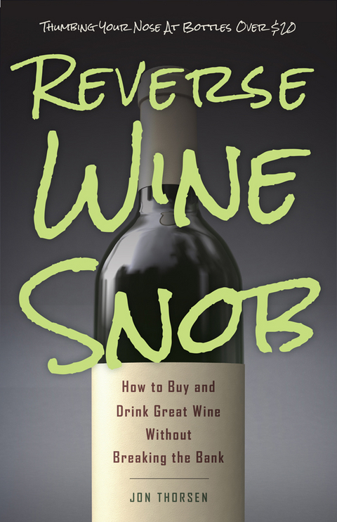 Reverse Wine Snob -  Jon Thorsen