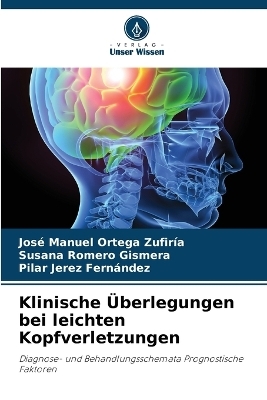 Klinische Überlegungen bei leichten Kopfverletzungen - José Manuel Ortega Zufiría, Susana Romero Gismera, Pilar Jerez Fernández