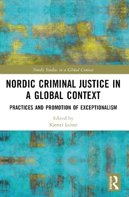 Nordic Criminal Justice in a Global Context - 