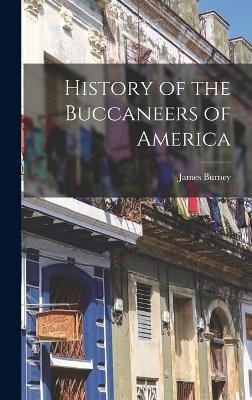 History of the Buccaneers of America - James Burney