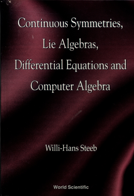 Continuous Symmetries, Lie Algebras, Differential Equations And Computer Algebra -  Steeb Willi-hans Steeb