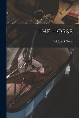 The Horse - William S Tevis