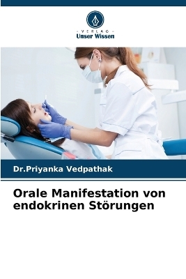 Orale Manifestation von endokrinen Störungen - Dr Priyanka Vedpathak