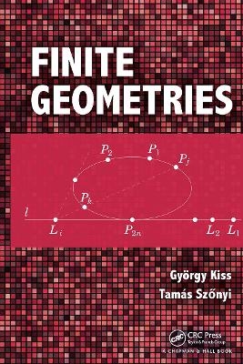 Finite Geometries - Gyorgy Kiss, Tamas Szonyi