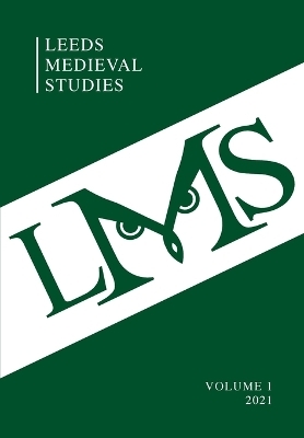 Leeds Medieval Studies Vol.1 - 