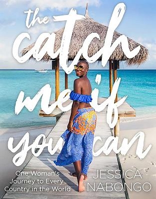 The Catch Me If You Can - Jessica Nabongo