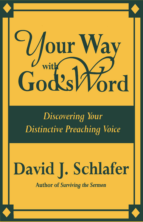 Your Way with God's Word -  David J. Schlafer