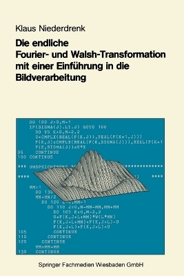 Die endliche Fourier- und Walsh-Transformation mit einer Einführung in die Bildverarbeitung - Klaus Niederdrenk