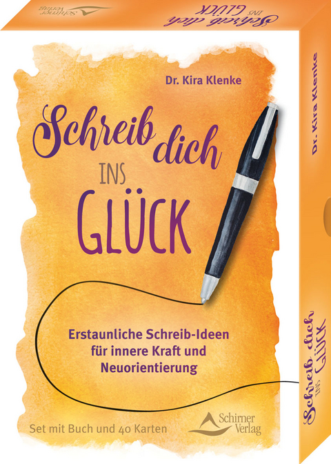 Schreib dich ins Glück - Erstaunliche Schreib-Ideen für innere Kraft und Neuorientierung - Kira Klenke