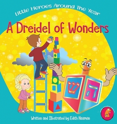 A Dreidel of Wonders - Edith Naaman