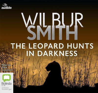 The Leopard Hunts in Darkness - Wilbur Smith