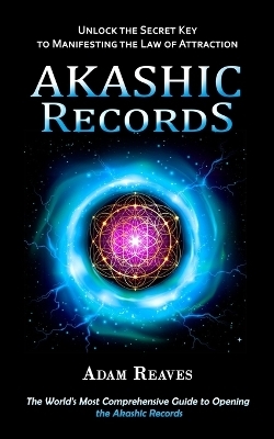 Akashic Records - Adam Reaves