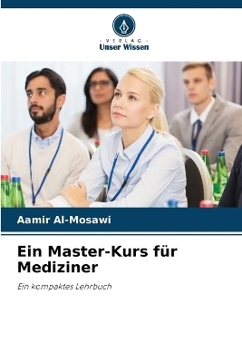 Ein Master-Kurs für Mediziner - Aamir Al-Mosawi