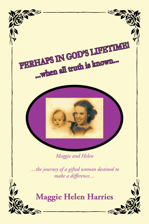 Perhaps in God's Lifetime! - Maggie Helen Harries