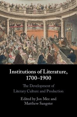 Institutions of Literature, 1700–1900 - 