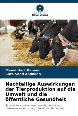 Nachteilige Auswirkungen der Tierproduktion auf die Umwelt und die öffentliche Gesundheit - Manal Hadi Kanaan, Sura Saad Abdullah