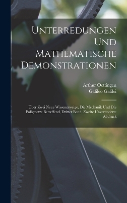 Unterredungen und Mathematische Demonstrationen - Arthur Oettingen, Galileo Galilei