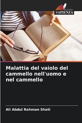 Malattia del vaiolo del cammello nell'uomo e nel cammello - Ali Abdul Rahman Shati