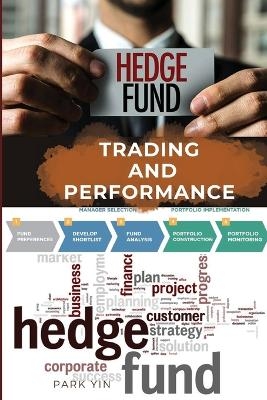 Hedge Fund Trading and Performance - Park Yin