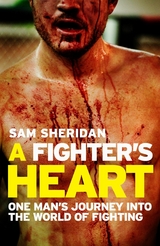 A Fighter's Heart -  Sam Sheridan