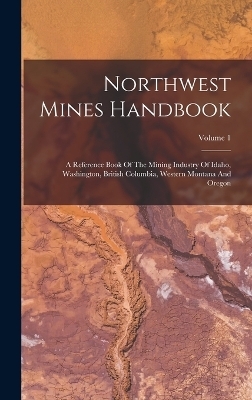 Northwest Mines Handbook -  Anonymous