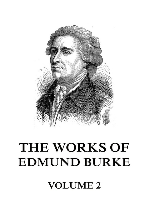 The Works of Edmund Burke Volume 2 - Edmund Burke